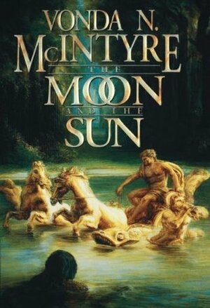 The Moon and the Sun by Vonda N. McIntyre, Gary Halsey