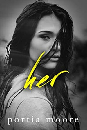 Her by Portia Moore