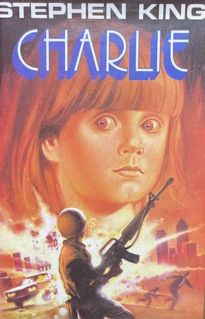 Charlie by Stephen King