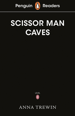 Penguin Readers Starter Level: The Scissor Man Caves by Penguin Uk