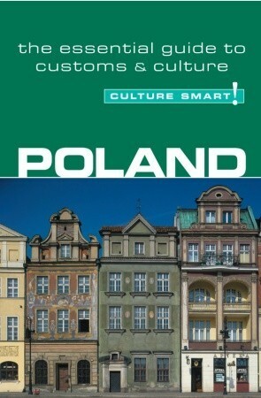Culture Smart! Poland : The Essential Guide to Customs & Culture by Greg Allen
