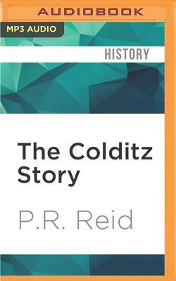 The Colditz Story by P. R. Reid