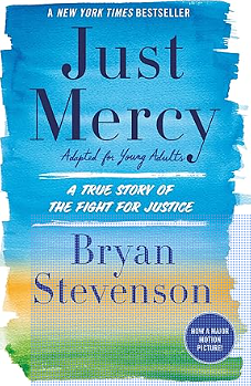 Just Mercy (Adapted for Young Adults): A True Story of the Fight for Justice by Bryan Stevenson