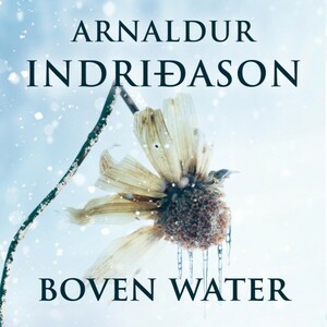 Boven water by Arnaldur Indriðason