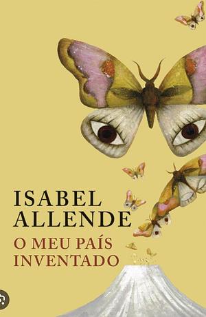 O meu país inventado by Isabel Allende