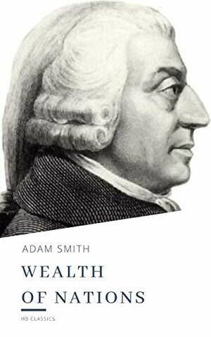 The Wealth of Nations by Adam Smith