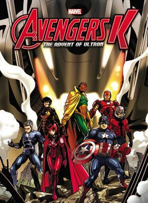 Avengers K Book 2: The Advent of Ultron by Jim Zub