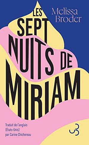 Les Sept Nuits de Miriam by Carine Chichereau, Melissa Broder