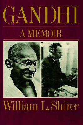 Gandhi: A Memoir by William L. Shirer
