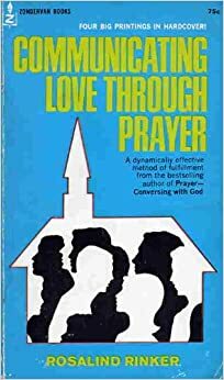 Communicating Love through Prayer by Rosalind Rinker