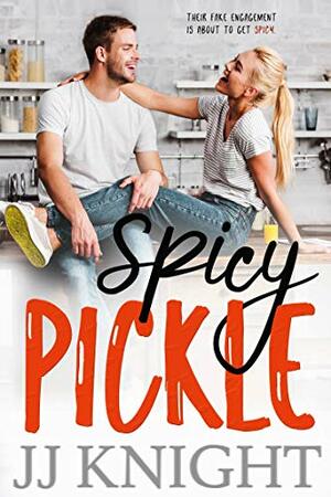 Spicy Pickle by JJ Knight