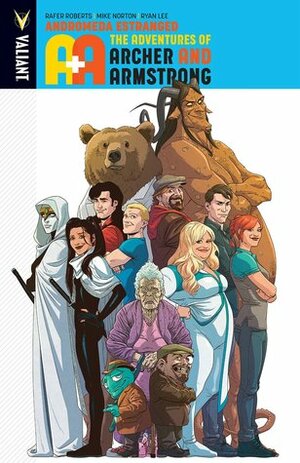 A&A: The Adventures of Archer & Armstrong, Volume 3: Andromeda Estranged by Allen Passalaqua, Mike Norton, Ryan Lee, Dave Sharpe, Rafer Roberts