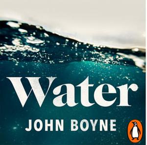 Water by John Boyne