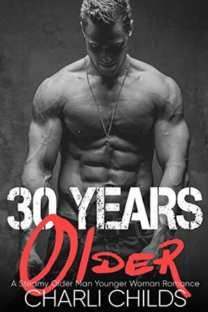 30 Years Older by Charli Childs