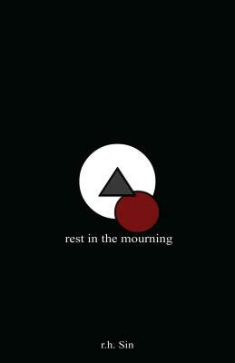 Rest in the Mourning by r.h. Sin