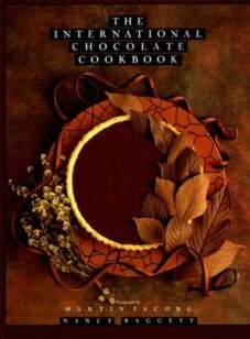 The International Chocolate Cookbook by Nancy Baggett