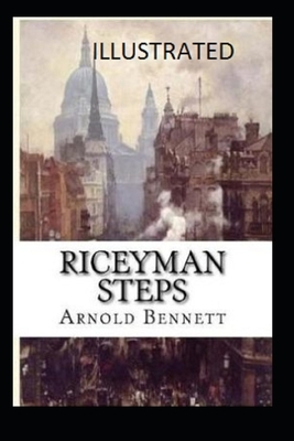 Riceyman Steps Illustrated by Arnold Bennett