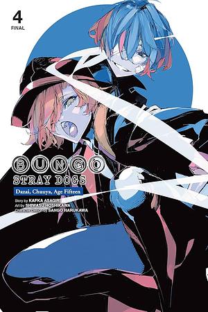 Bungo Stray Dogs: Dazai, Chuuya, Age Fifteen, Vol. 4 by Kafka Asagiri