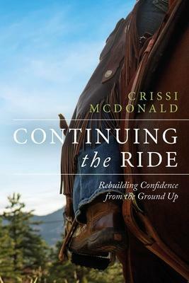 Continuing the Ride: Rebuilding Confidence from the Ground Up by Tasaki Susan, Dixon-Smith Jane, Crissi McDonald