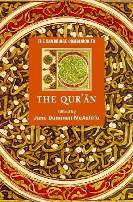 The Cambridge Companion to the Qur'ān by Jane Dammen McAuliffe