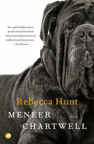 Meneer Chartwell by Rebecca Hunt