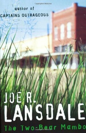 The Two-Bear Mambo (Hap and Leonard, #3) by Joe R. Lansdale