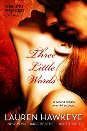 Three Little Words by Lauren Hawkeye