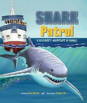Shark Patrol: A Discovery Adventure in Hawaii by Ron Hirschi