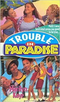 Trouble in Paradise by Marilyn Kaye