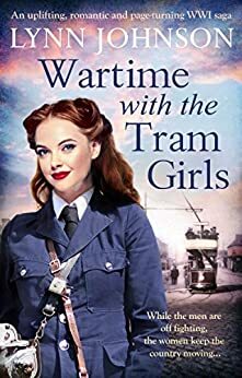 Wartime with the Tram Girls by Lynn Johnson