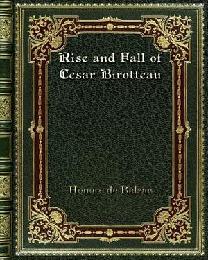 Rise and Fall of Cesar Birotteau by Honoré de Balzac