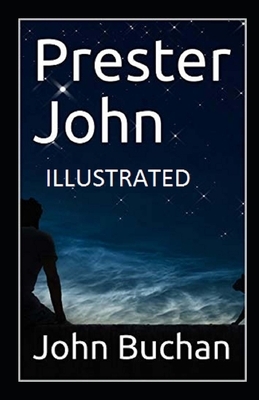 Prester John Illustrated by John Buchan