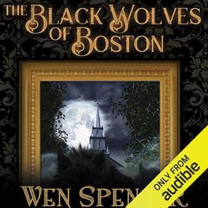 The Black Wolves of Boston by Wen Spencer