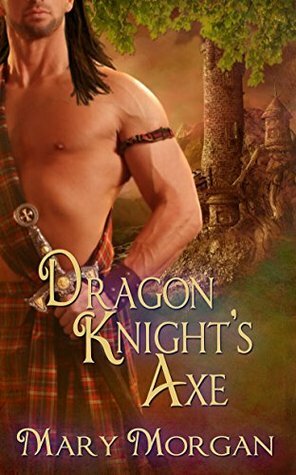 Dragon Knight's Axe by Mary Morgan