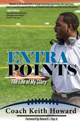 Extra Points: The Life of My Story by Keith Howard