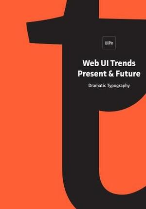 Web UI Trends Present & Future - Dramatic Typography by UXpin