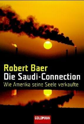 Die Saudi Connection by Robert B. Baer