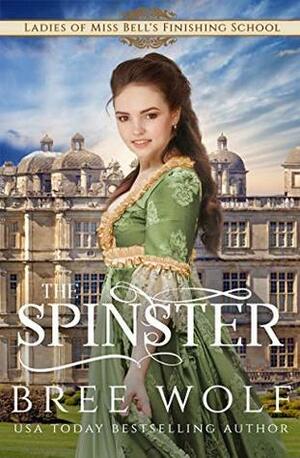 The Spinster by Bree Wolf