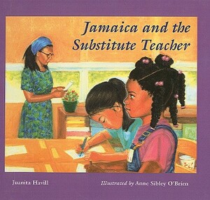 Jamaica and the Substitute Teacher by Juanita Havill