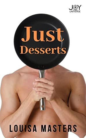 Just Desserts by Louisa Masters