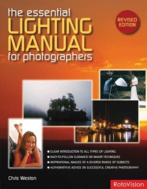 The Essential Lighting Manual for Photographers by Chris Weston