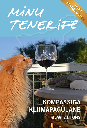 Minu Tenerife: Kompassiga kliimapagulane by Olavi Antons