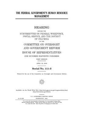 The federal government's human resource management by United S. Congress, Committee on Oversight and Gove (house), United States House of Representatives