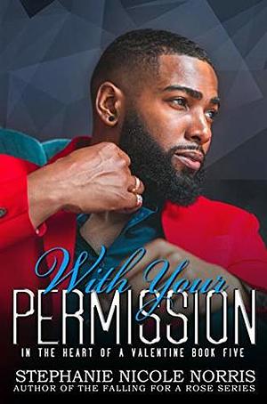 With Your Permission by Stephanie Nicole Norris