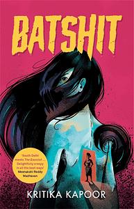 Batshit by Kritika Kapoor