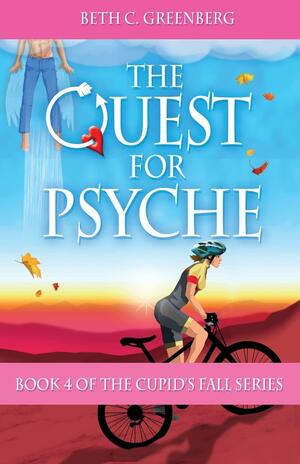 The Quest for Psyche (Cupid's Fall, #4) by Beth C. Greenberg, Beth C. Greenberg