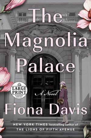 The Magnolia Palace by Fiona Davis