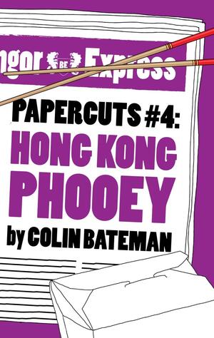 Papercuts 4: Hong Kong Phooey by Colin Bateman