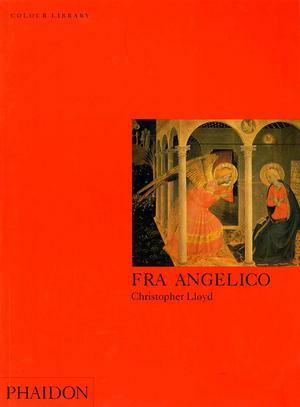 Fra Angelico: Colour Library by Christopher Lloyd