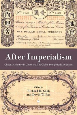 After Imperialism: Christian Identity in China and the Global Evangelical Movement by 